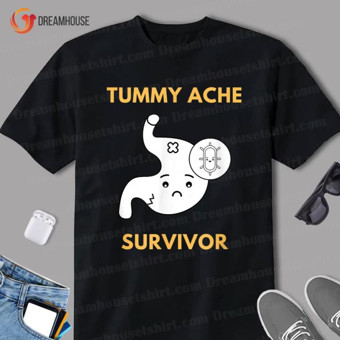 Tummy Ache Survivor Tummy Shirt