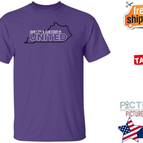 Our City Our State United Shirt