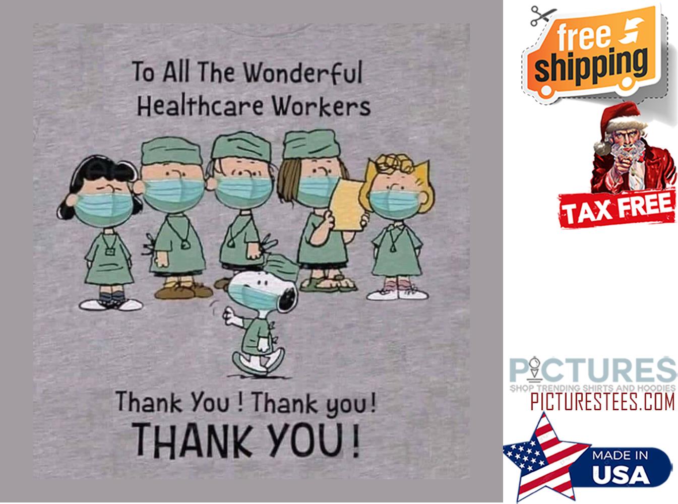 Peanuts to all the wonderful healthcare workers thank you shirt