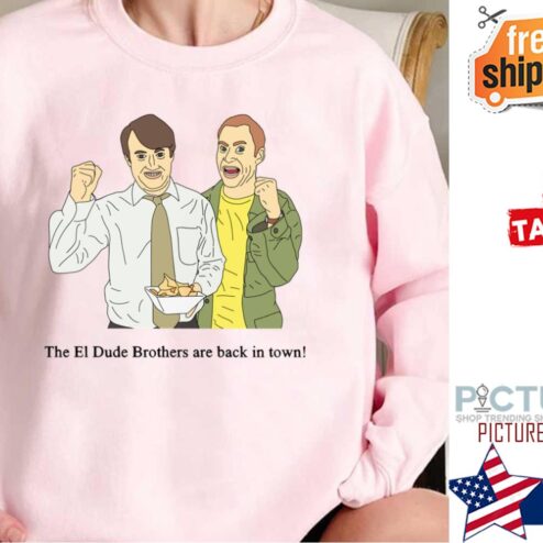 Peep Show El Dude Brothers Are Back In Town Shirt