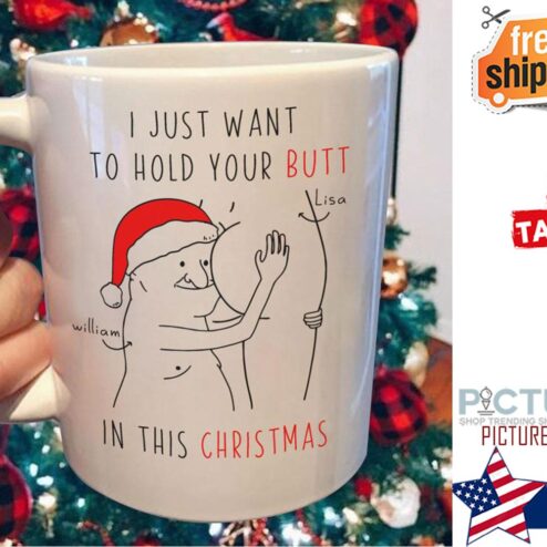 Personalized I just want to hold your butt in this christmas custom name mug