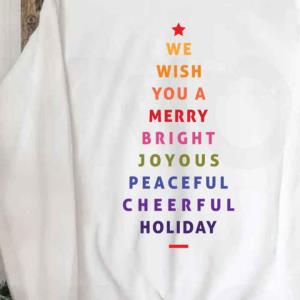 Pine Tree We Wish You Happy Christmas And Happy New Year Sweats unisex, hoodie, sweatshirt Pine Tree We Wish You Happy Christmas And Happy New Year Sweats unisex, hoodie, sweatshirt