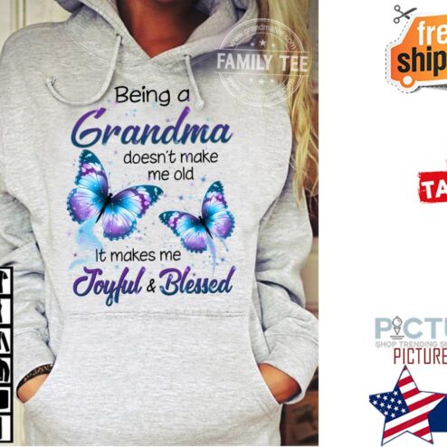 Premium butterfly being a grandma doesn't make me old it makes me joyful and blessed shirt
