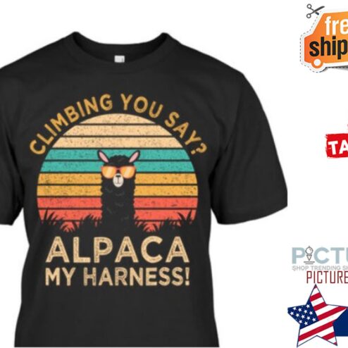 Premium llama climbing you say alpaca my harness vintage shirt
