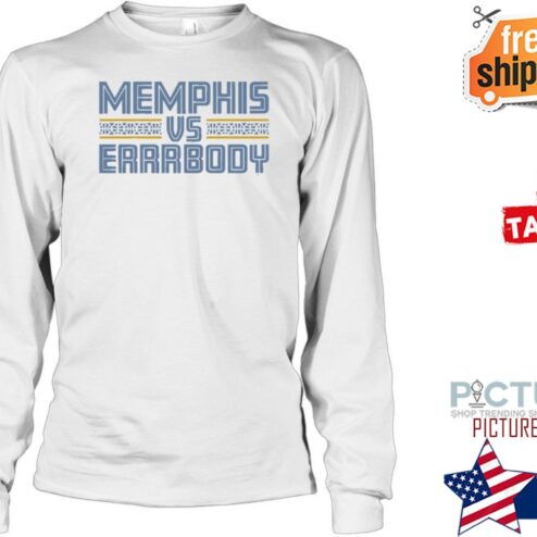 Premium memphis Vs Errrbody Longsleeve