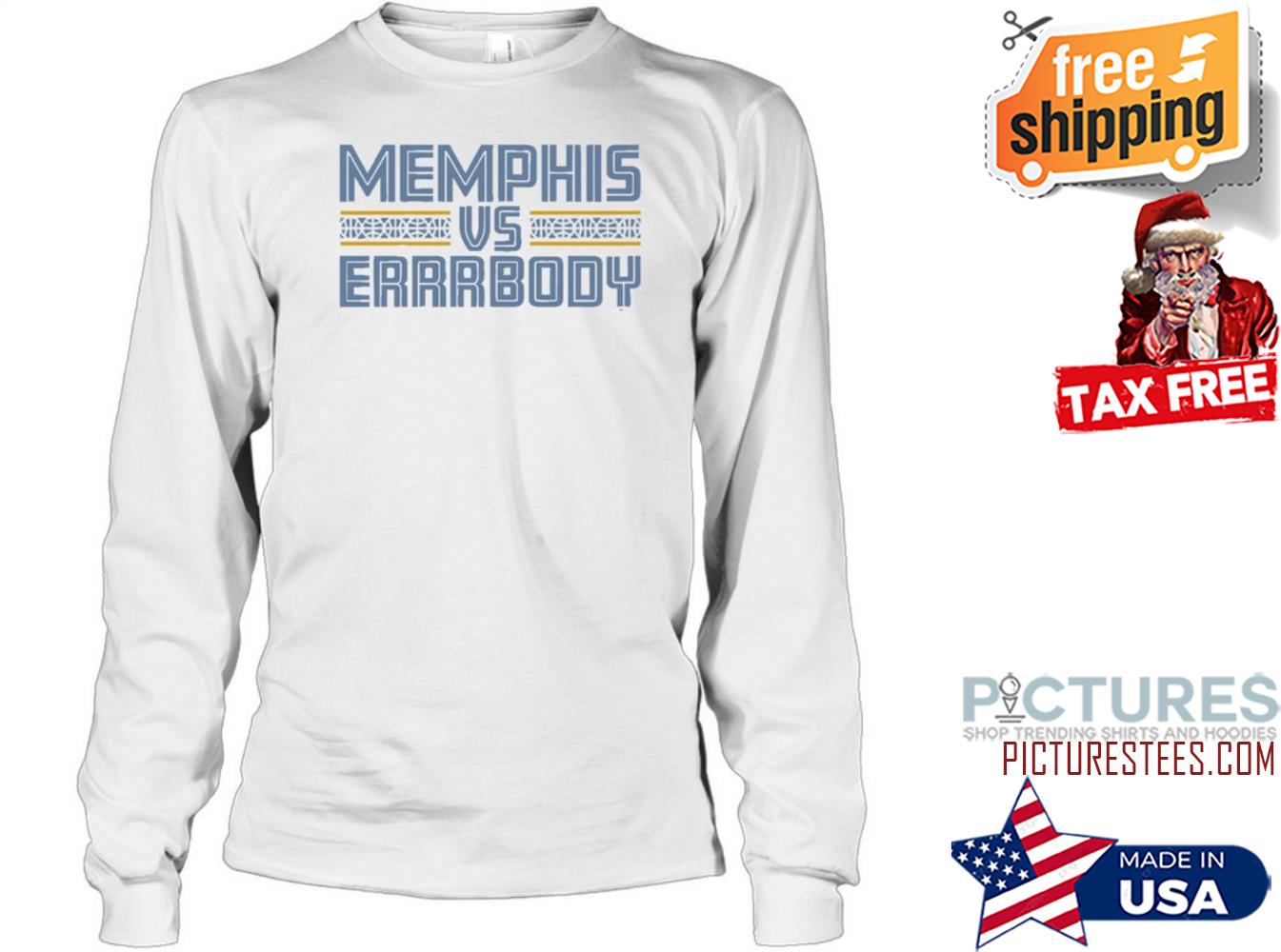 Premium memphis Vs Errrbody Longsleeve