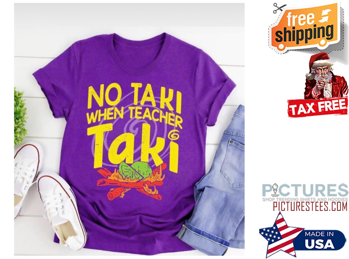 Premium no taki when teacher taki shirt