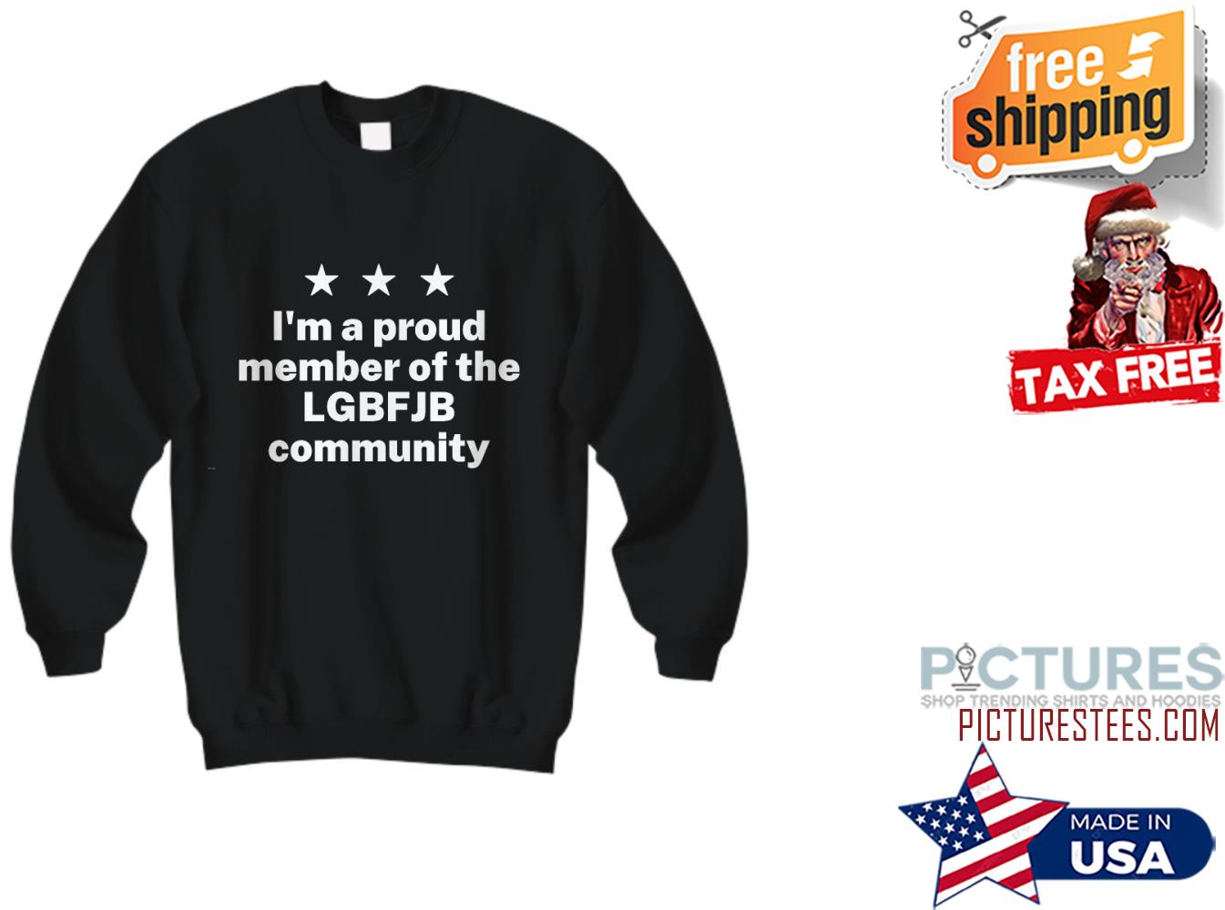Proud Member Of The LGBFJB Community Sweatshirt