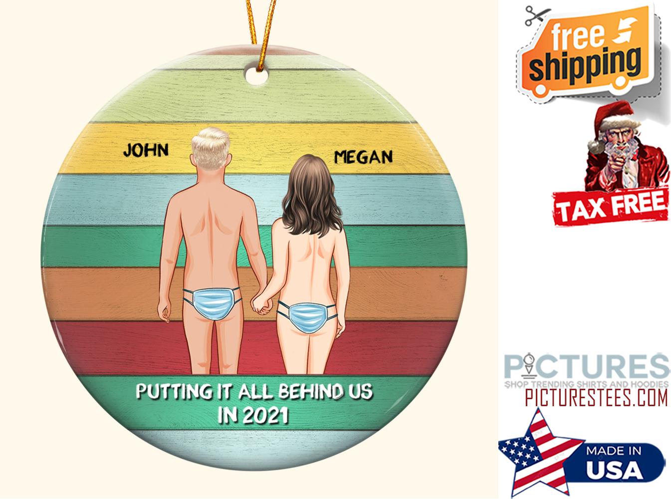 Putting It All Behind Us In 2021 Personalized Ceramic Ornament