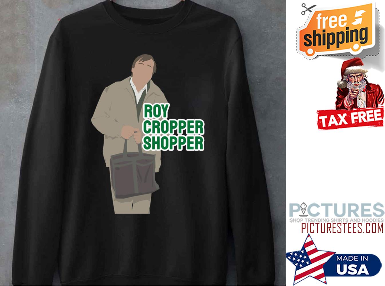 Roy Cropper Shopper Sweatshirt