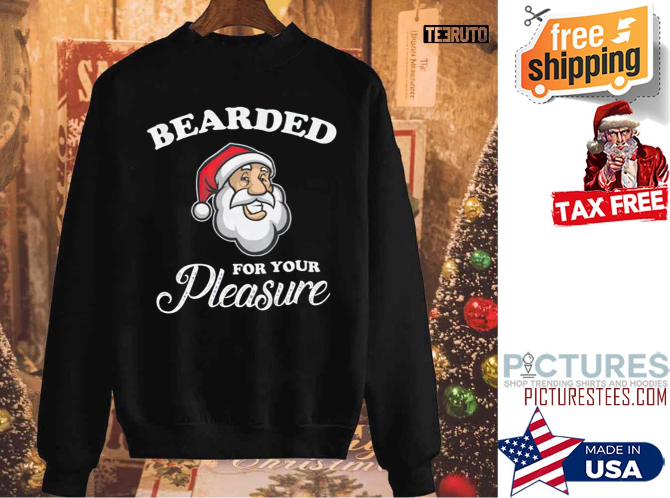 Santa Bearded For Your Pleasure Christmas Sweatshirt