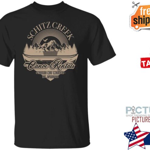 Schitz Creek Canoe Rentals paddles not included shirt
