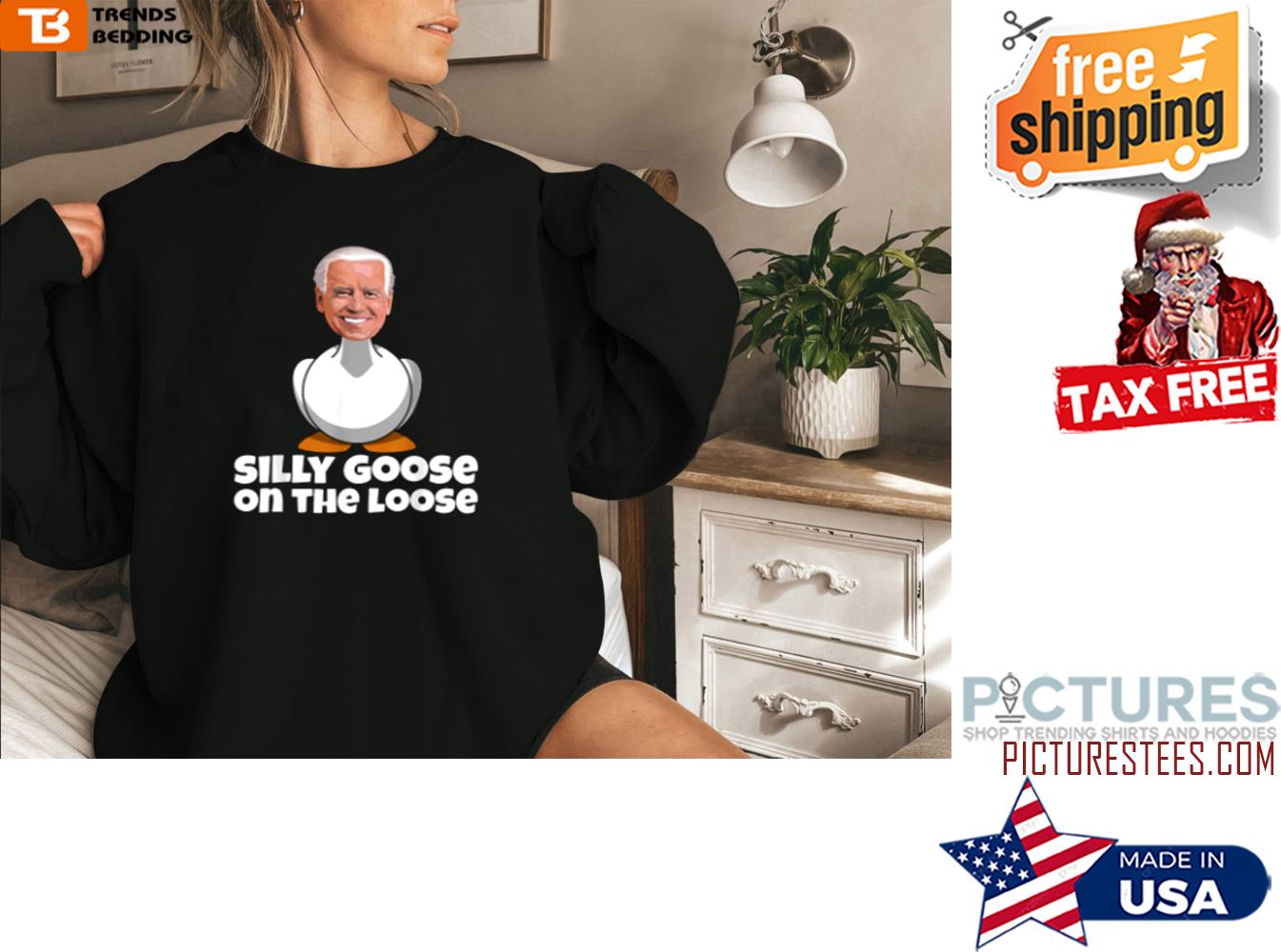Silly Goose On The Loose Funny Biden Sweatshirt