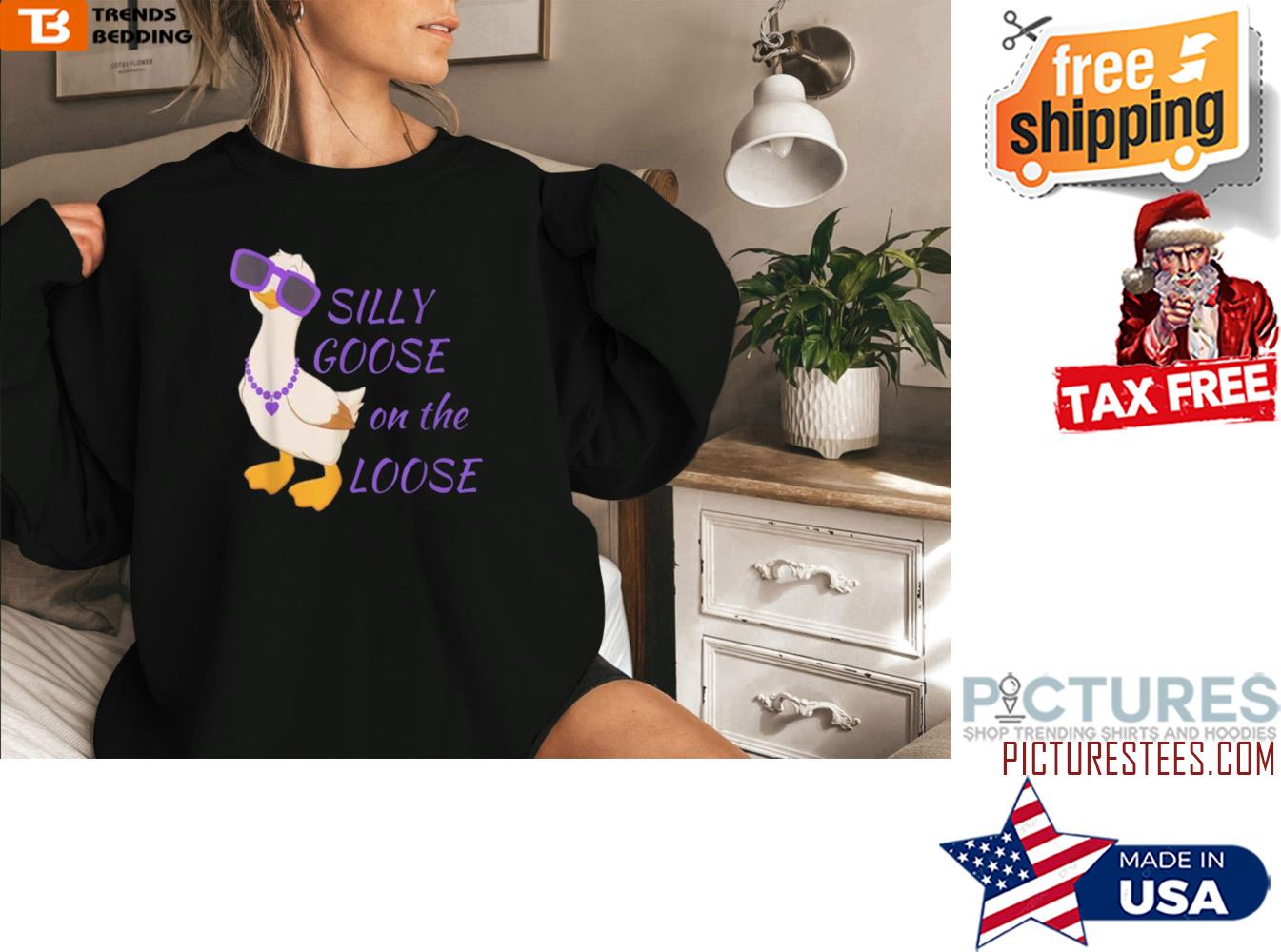 Silly Goose On The Loose Funny Sweatshirt