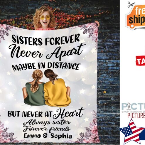 Sister forever never apart customized Blanket