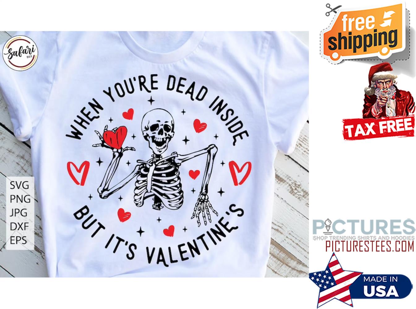 https://images.picturestees.com/2021/12/skeleton-when-you-re-dead-inside-but-it-s-valentine-s-day-shirt-picturestees-shirt.jpg