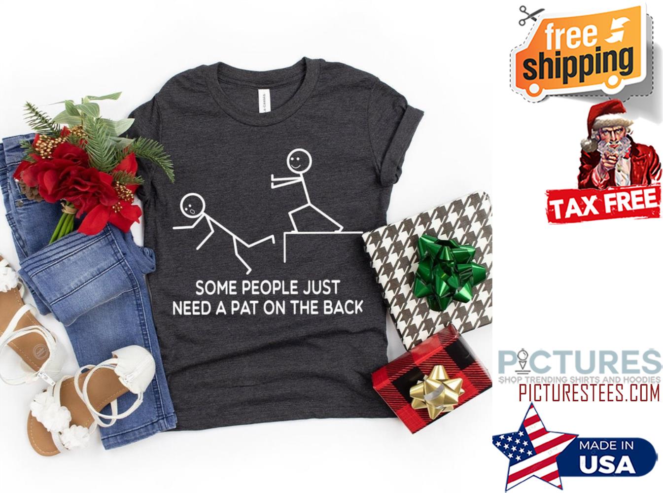 Some people just need a pat on the back shirt
