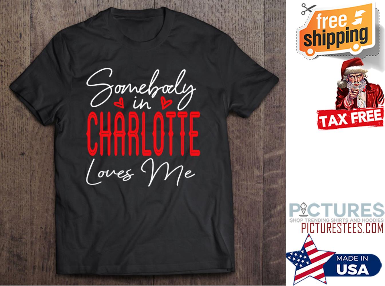 Somebody In Charlotte Loves Me Valentine's day shirt