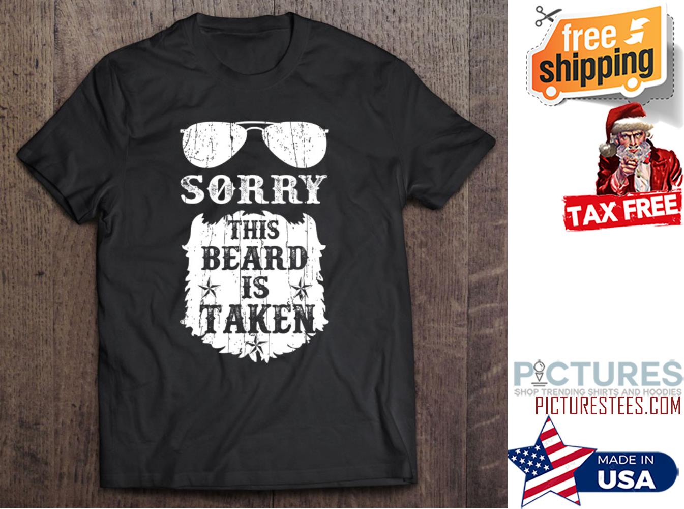 Sorry This Beard Is Taken Funny Bearded Man Valentine’s Day shirt