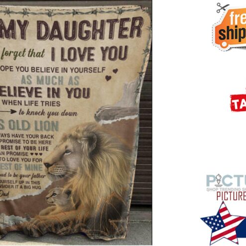 Special gift for your Daughter, Dads gift for daughter, Lion Quilt Blanket to my daughter, Never Forget That I Love You Blanket