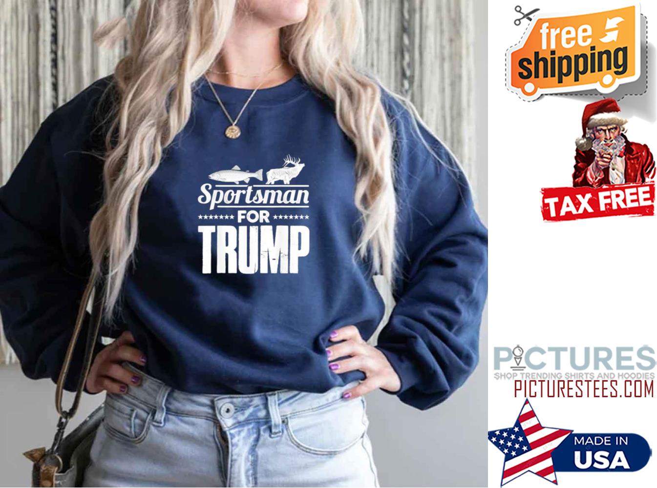 Sportsman Pro Trump Election Hunting Fishing Sweatshirt