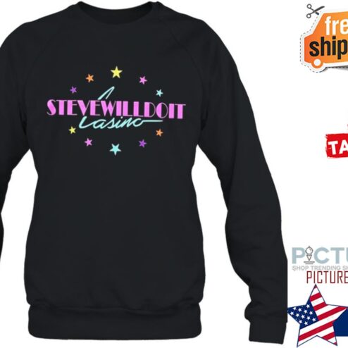 Steve Will Do It Casino Shirt