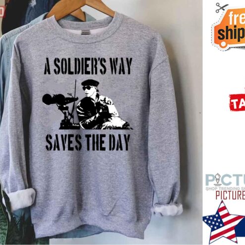 The Burbs Quote A Soldiers Way Saves The Day Shirt