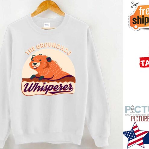 The Groundhog Whisperer shirt