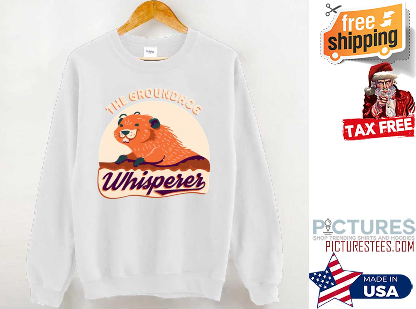 The Groundhog Whisperer Sweatshirt