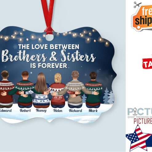 The Love Between Brothers and Sisters Is Forever Personalized Aluminum Ornament