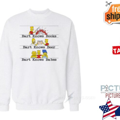 The Simpsons Bart Knows Books Bart Knows Beer Bart Knows Babes Shirt