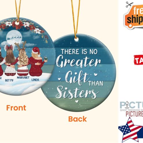 There Is No Greater Gift Than Sisters Personalized Two Sided Ceramic Ornament