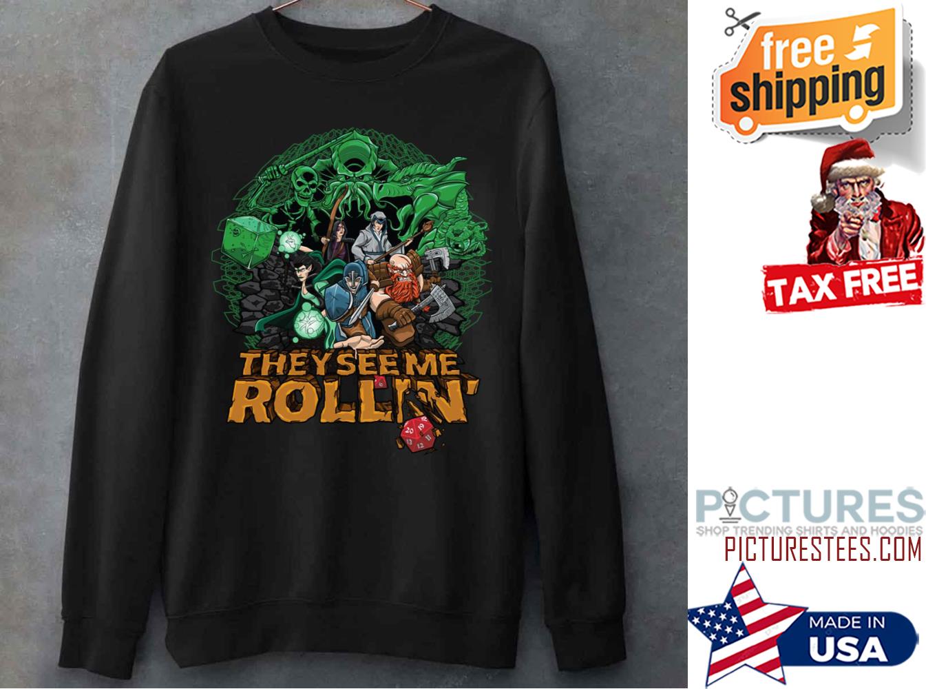 They See Me Rollin Funny Dungeons And Dragons Sweatshirt