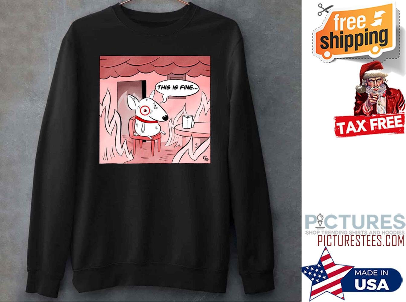 This Is Fine Bullseye Sweatshirt