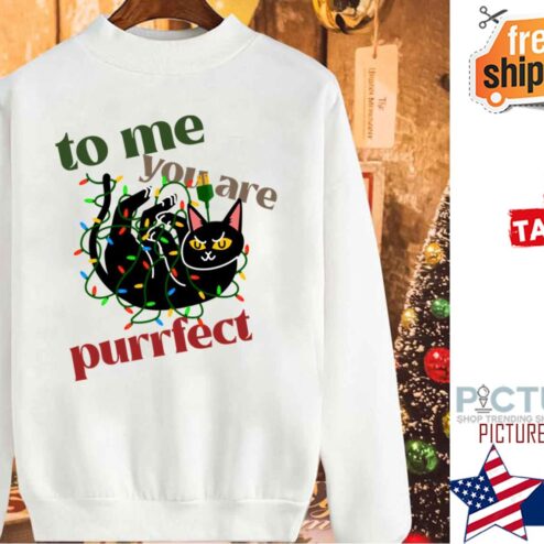 To Me You Are Purrfect Christmas Cat Tangling Shirt