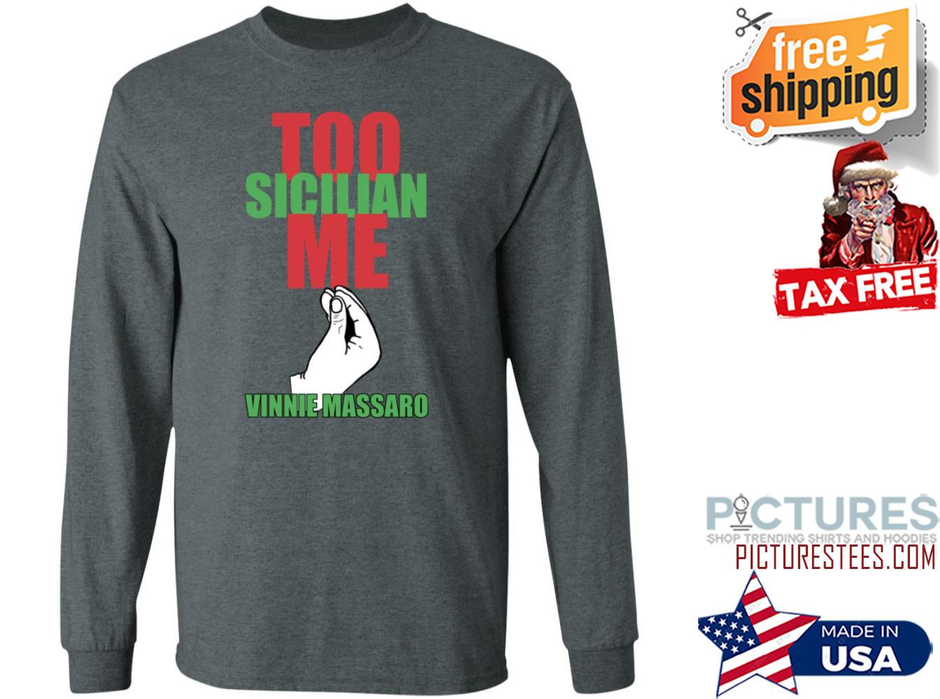 Too Sicilian Me Vinnie Massaro Shirt What A Maneuver Merch Too Sicilian Me Sweatshirt