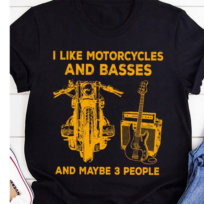 I like motorcycles and basses and maybe 3 people vintage shirt