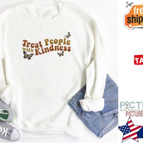 Treat People With Kindness shirt