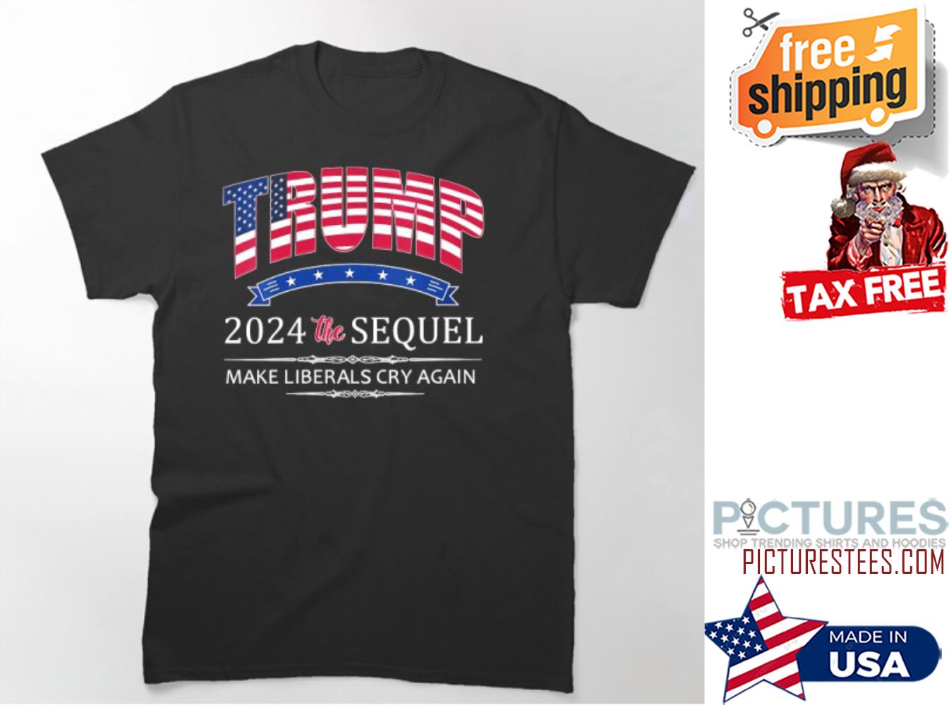 Trump 2024 The Sequel Make Liberals Cry Again T-shirt
