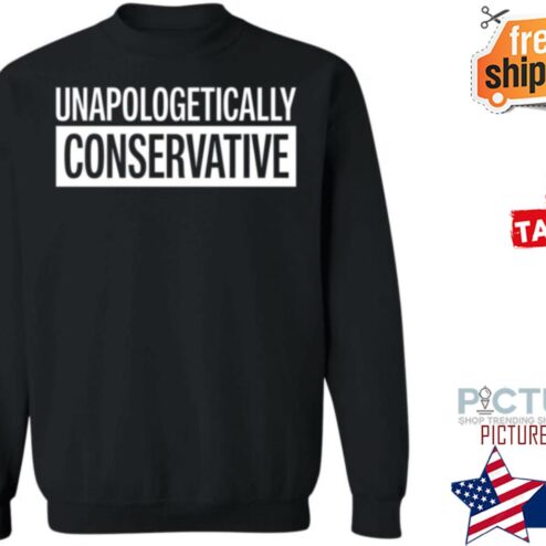 Unapologetically Conservative Shirt