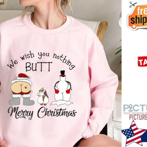 Unicorn We Wish You Nothing Butt Merry Christmas Shirt
