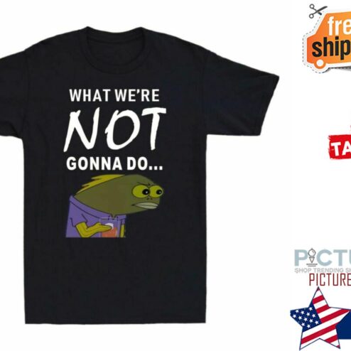 What Funny Gonna Tee Sleeve Shirt