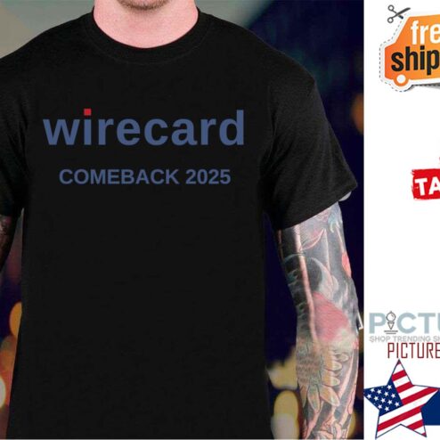 Wirecard Comeback In 2025 Meme Shirt
