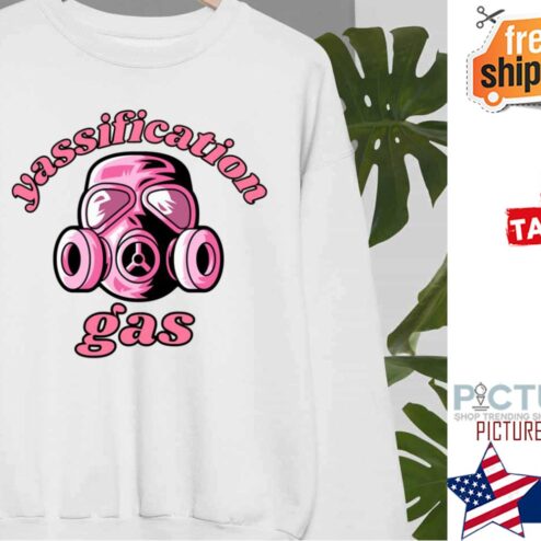 Yassification Gas Yassified Yassify Shirt