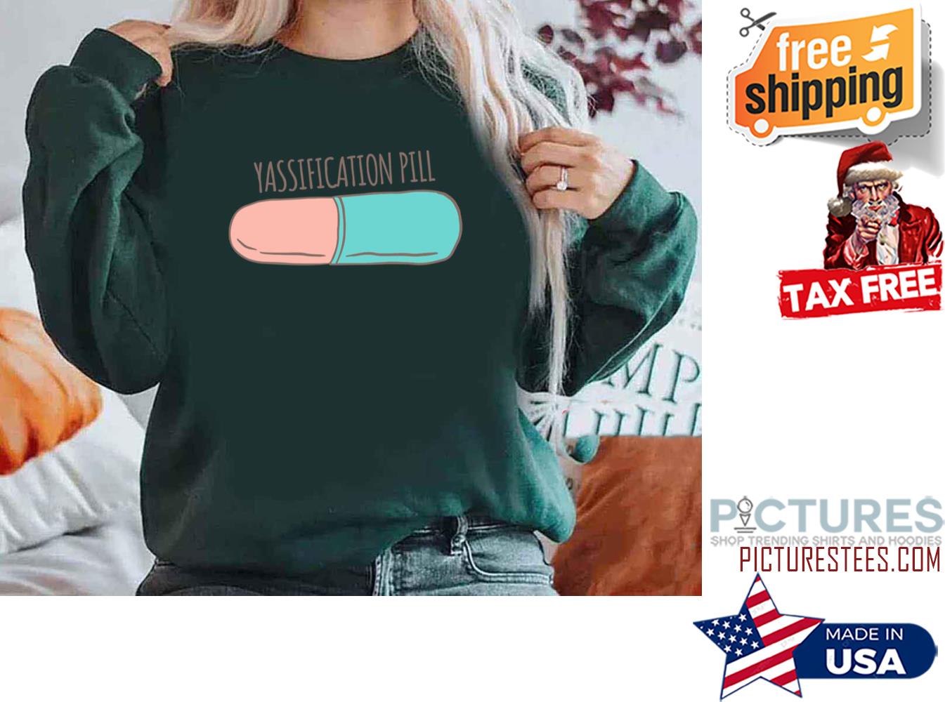 Yassification Pill Sweatshirt