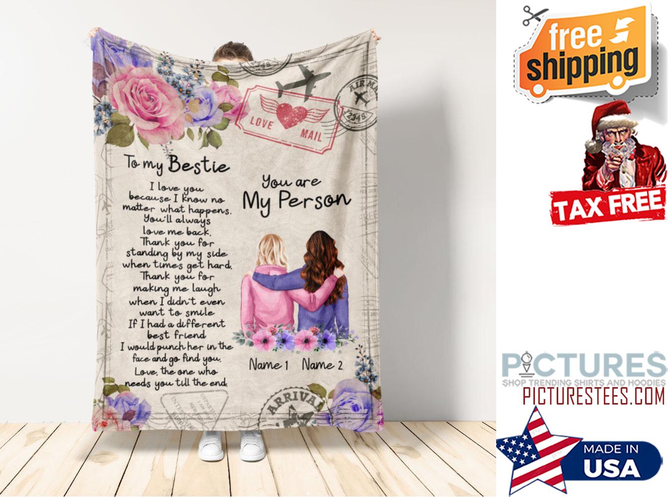 You Are My Person, Friend Custom Blanket