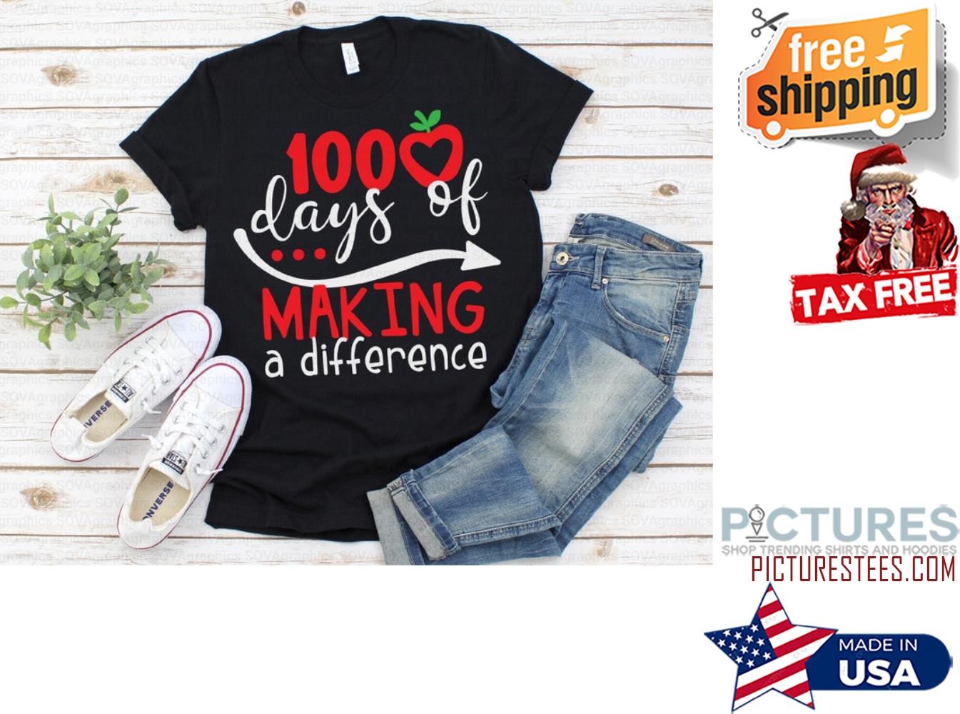 100 Days of Making a Difference shirt