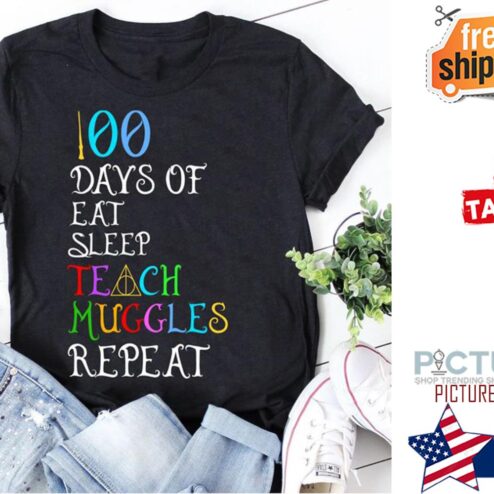 100th day of eat sleep teach muggles repeat shirt