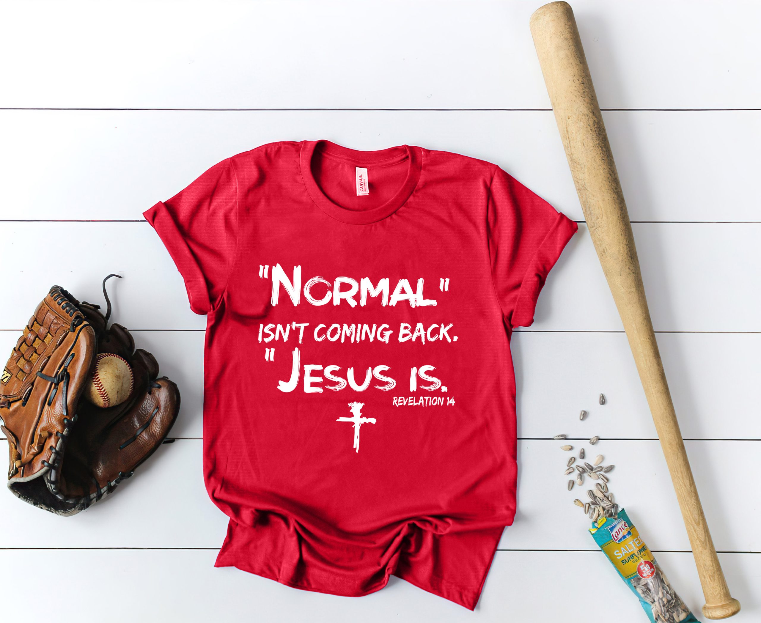 Jesus is Normal isn't coming back revelation 14 shirt