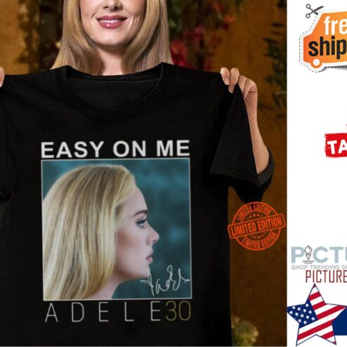 Adele easy on me 30 signature shirt
